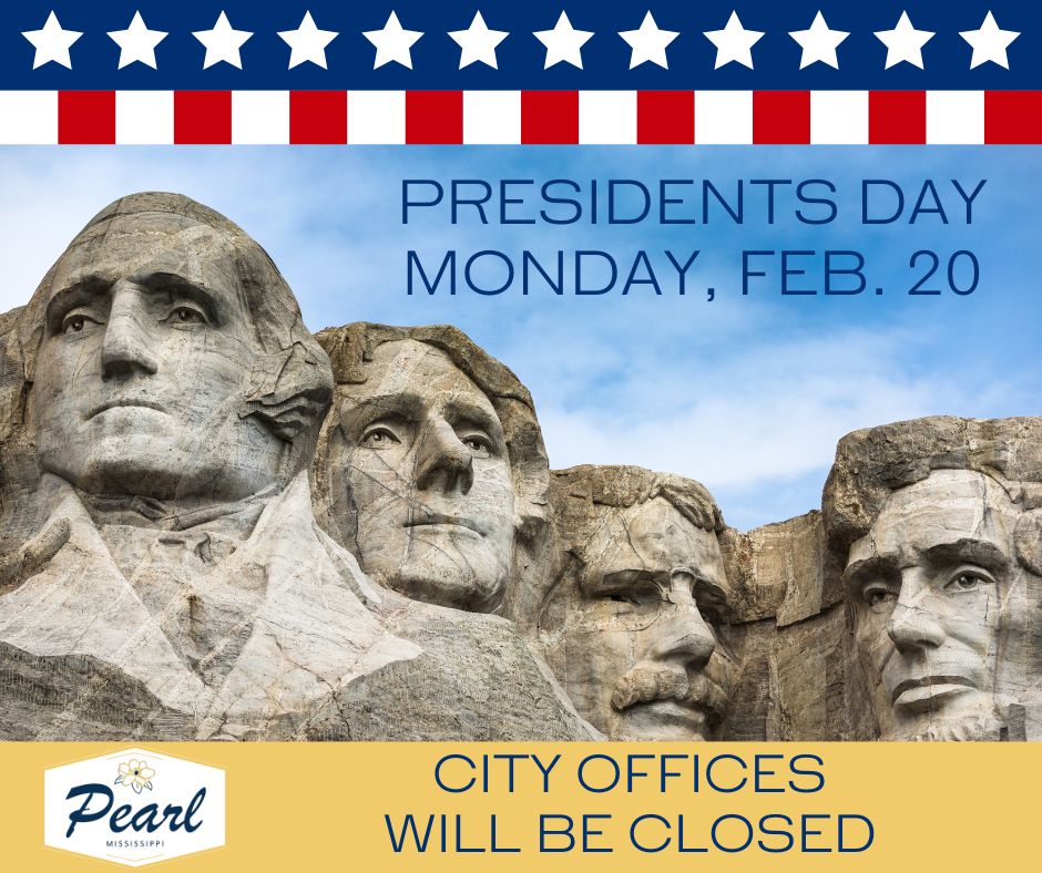 City Offices Closed Monday Feb 20 For Presidents Day City Of Pearl city-offices-closed-monday-feb-20-for-presidents-day-city-of-pearl